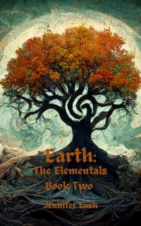 Enlarge image Cover: Earth: The Elementals Book Two - Jennifer Lush