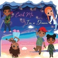 Cover: Catch Me, I'm a Dream - Nonespot Publishing
