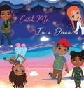 Cover: Catch Me, I'm a Dream - Nonespot Publishing