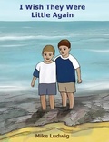 Cover: I Wish They Were Little Again - IngramSpark
