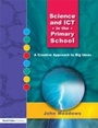 Cover: Science and ICT in the Primary School - David Fulton Publishers Ltd
