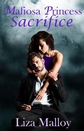 Cover: Mafiosa Princess: Sacrifice - Liza Malloy
