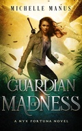 Cover: Guardian of Madness (Nyx Fortuna, #3) - Seclusion Publishing
