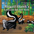 Cover: Abigail Skunk's Lessons for her Kits - Keen Ideas Publishing