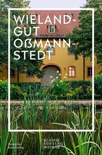 Abbildung von: Wielandgut Oßmannstedt - Deutscher Kunstverlag