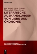 Abbildung von: Literarische Aushandlungen von Liebe und Ökonomie - De Gruyter
