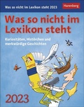 Cover: Was so nicht im Lexikon steht Tagesabrei&szlig;kalender 2023. Kurioses, Spannendes und Interessantes als Tischkalender f&uuml;r jeden Tag. Abrei&szlig;-Tageskalender zum Aufstellen oder Aufh&auml;ngen - Harenberg