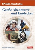 Cover: SPIEGEL GESCHICHTE Gro&szlig;e Abenteurer Kalender 2023. Kultur-Wandkalender mit 53 Geschichten der gr&ouml;&szlig;ten Abenteurer der Welt. Spektakul&auml;rer Wochenkalender zum Aufh&auml;ngen. - Harenberg