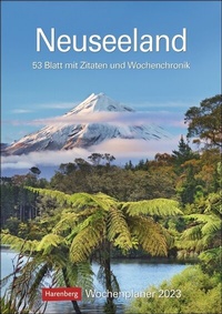 Abbildung von: Neuseeland Wochenplaner 2023. Zitate, Fotos und Wochenkalendarium in einem Wandkalender 2023 zum Eintragen. Praktisch und schön, der Termin-Kalender für die Wand. - Harenberg
