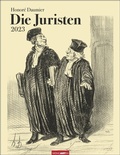 Cover: Honor&eacute; Daumier Die Juristen Kalender 2023. Witziger Wandkalender mit Juristen-Karikaturen auf Deutsch und Franz&ouml;sisch. Kunst-Kalender mit Meisterwerken des bissigen Humors - Weingarten