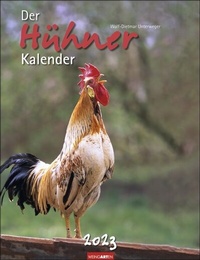 Abbildung von: Der Hühner-Kalender 2023. Wandkalender 2023 mit Hühnerfotos des bekannten Naturfotografen Wolf-Dietmar Unterweger. Tier-Kalender 2023 mit idyllischem Bauernhofflair. - Weingarten