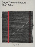 Cover: Gego. The Architecture of an Artist - Spector Books