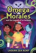 Cover: Omega Morales and the Legend of La Lechuza - Little, Brown Books for Young Readers