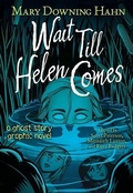 Cover: Wait Till Helen Comes Graphic Novel - HarperCollins
