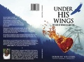 Cover: UNDER HIS WINGS GOD OF MIRACLES AND FIRE - Deborah Williams
