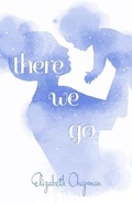 Cover: there we go - Elizabeth Chapman