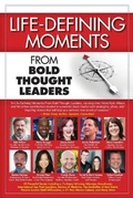 Cover: Life-Defining Moments from Bold Thought Leaders - Lessons From, LLC