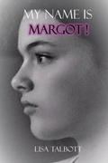 Cover: My Name is Margot! - IngramSpark
