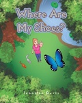 Cover: Where Are My Shoes? - Christian Faith Publishing, Inc.