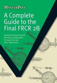 Enlarge image Cover: A Complete Guide to the Final FRCR 2B - CRC Press