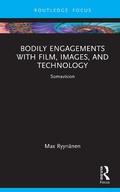 Cover: Bodily Engagements with Film, Images, and Technology - Routledge