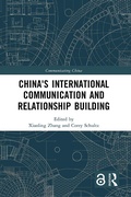 Cover: China's International Communication and Relationship Building - Routledge