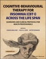 Bild: Cognitive-Behavioural Therapy for Insomnia (CBT-I) Across the Life Span - Guidelines and Clinical Protocols for Health Professionals - Wiley