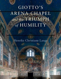 Abbildung von: Giotto's Arena Chapel and the Triumph of Humility - Cambridge University Press