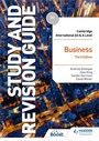 Cover: Cambridge International AS/A Level Business Study and Revision Guide Third Edition - Hodder Education