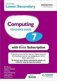 Abbildung von: Cambridge Lower Secondary Computing 7 Teacher's Guide with Boost Subscription - Hodder Education