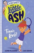 Cover: Little Ash Tennis Rush! - HarperCollins Publishers (Australia) Pty Ltd