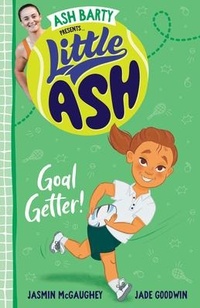 Enlarge image Cover: Little Ash Goal Getter! - HarperCollins Publishers (Australia) Pty Ltd