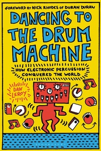 Abbildung von: Dancing to the Drum Machine - Bloomsbury Academic USA
