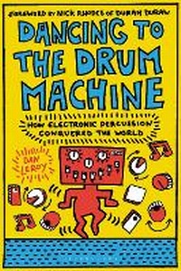 Abbildung von: Dancing to the Drum Machine - Bloomsbury Academic USA
