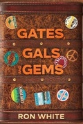 Cover: Gates, Gals and Gems - Flower Power Press
