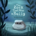 Cover: The Rock That Was a Bully - Hungry Mutt, LLC