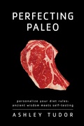 Cover: Perfecting Paleo - Victory Belt Publishing