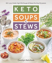 Abbildung von: Keto Soups & Stews - Victory Belt Publishing