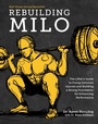 Cover: Rebuilding Milo - Victory Belt Publishing
