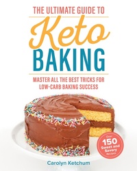Abbildung von: The Ultimate Guide to Keto Baking - Victory Belt Publishing