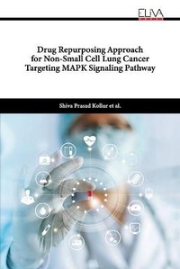 Enlarge image Cover: Drug Repurposing Approach for Non-Small Cell Lung Cancer Targeting MAPK Signaling Pathway - Eliva Press