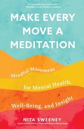 Cover: Make Every Move a Meditation - Mango Media