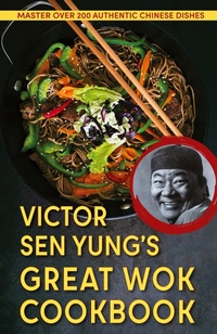 Abbildung von: Victor Sen Yung's Great Wok Cookbook - from Hop Sing, the Chinese Cook in the Bonanza TV Series - Echo Point Publishing