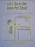 Cover: Let's Go to the Alien Pet Shop! - Dorrance Publishing Co.