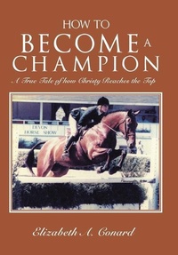 Abbildung von: How to Become a Champion - Xlibris Us