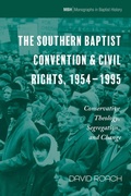 Cover: The Southern Baptist Convention & Civil Rights, 1954-1995 - Pickwick Publications