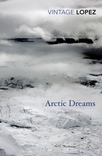 Enlarge image Cover: Arctic Dreams - Vintage Classics