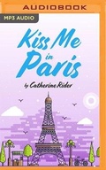 Cover: Kiss Me in Paris - Audible Studios on Brilliance