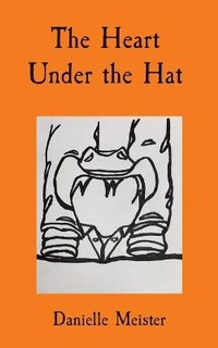 Enlarge image Cover: The Heart Under the Hat - Danielle Meister