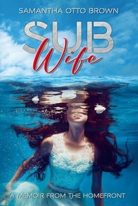 Enlarge image Cover: Sub Wife - MilSpeak Books, MilSpeak Foundation, Inc.